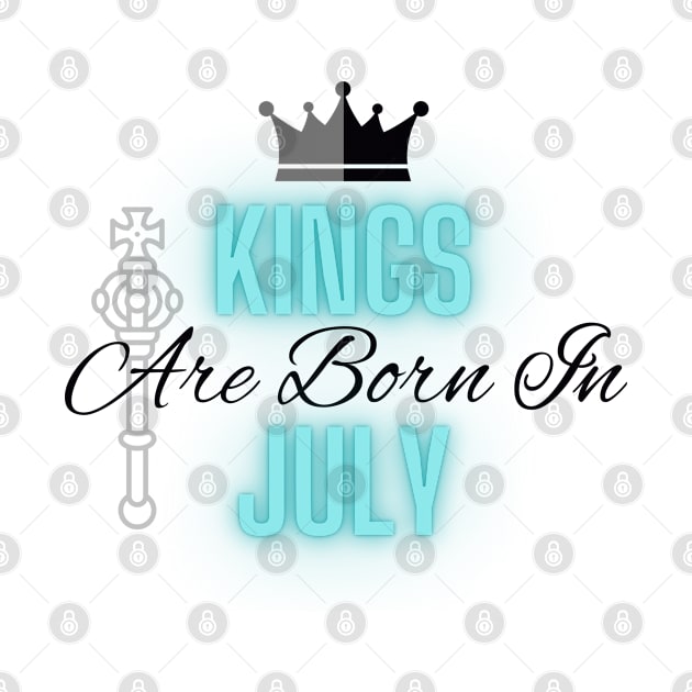 Kings are born in July - Quote by SemDesigns