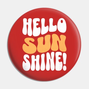 hello sunshine! Pin