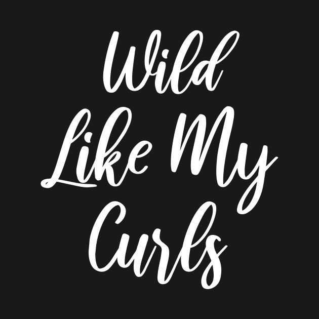 Wild Like My Curls by Abir's Store