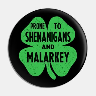 prone to shenanigans and malarkey st patricks day Pin