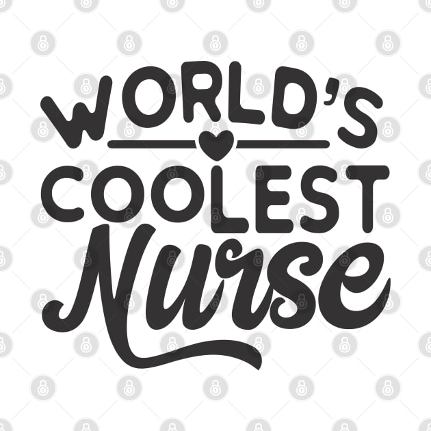 World's Coolest Nurse Logo by Jim N Em Designs