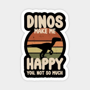 "Dinos Make Me Happy" Raptor Dinosaur Sunset Magnet