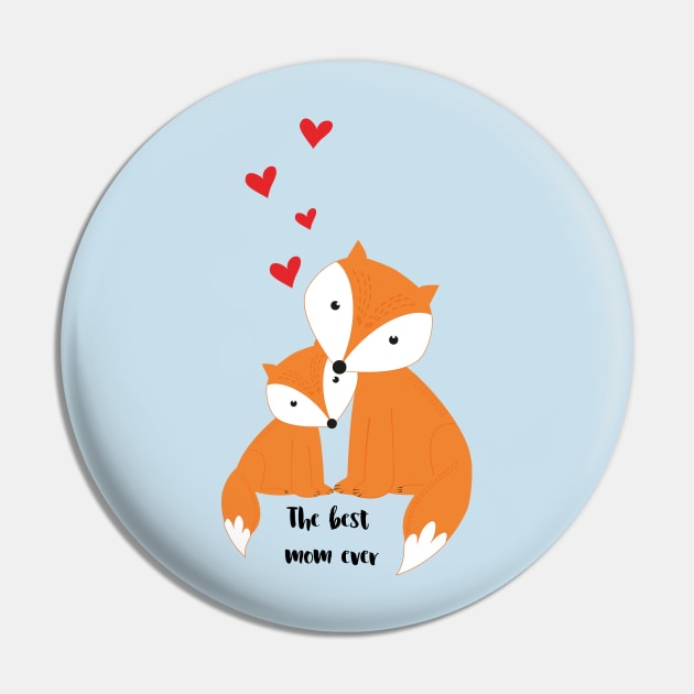 the best mom ever - cute foxes Pin by grafart