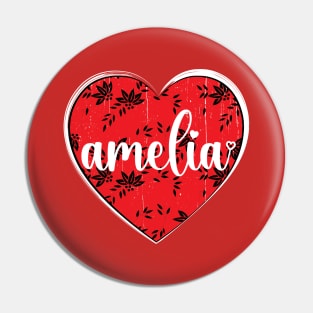 I Love Amelia First Name I Heart Amelia Pin