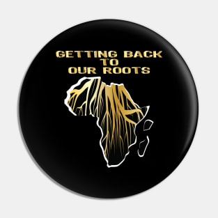 Proud African American getting back to our roots black history month Pin