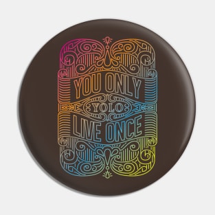 YOLO You Only Live Once Pin