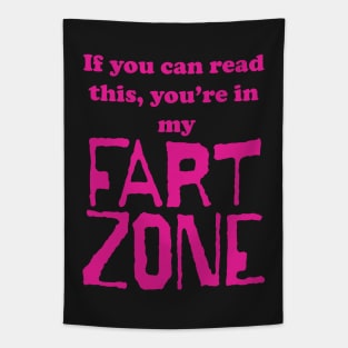 If You Can Read This, Youre in My Fart Zone Dark Pink Letters Tapestry