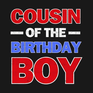 Cousin of the Birthday Boy T-Shirt