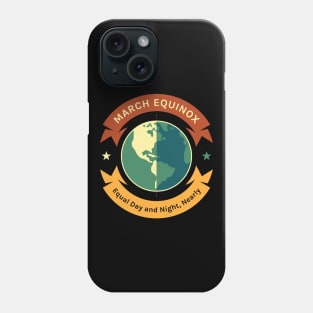 March Equinox Earth Equal Day and Night Nearly Women Men Boys Girls Kids Teens Phone Case