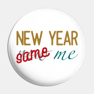 New Year, Same Me Pin