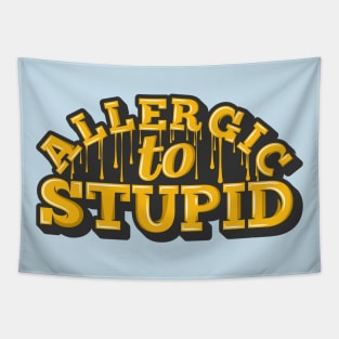 allergic to stupid Tapestry