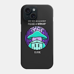 How does an alchemist please a woman? Elixir. Phone Case