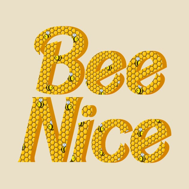 Bee Nice by biologistbabe