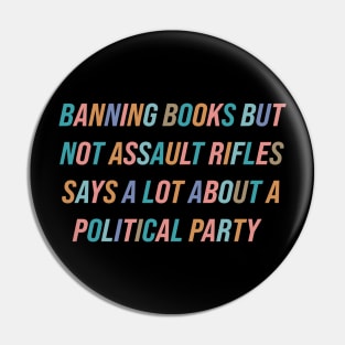 Ban Assault Rifles Not Books Pin