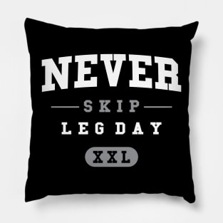 Never Skip Leg Day XXL - Gym Shirt Pillow