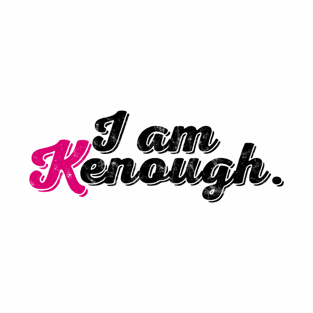 I Am Kenough - tie dye by Cybord Design