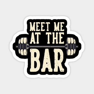 Workout Meet Me At The Bar Fitness Weight Training Magnet