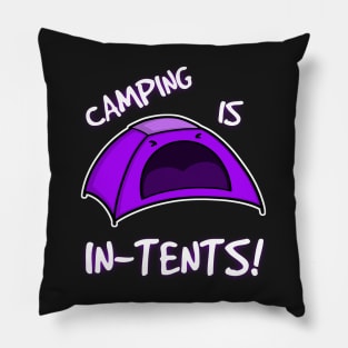 Camping is In-Tents Pillow