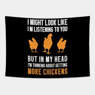 I Might Look Like I'm Listening To You Chickens Tapestry