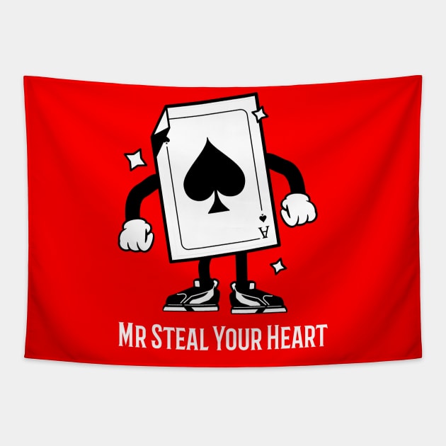 Mr Steal Your Heart with  a card Tapestry by MerchSpot