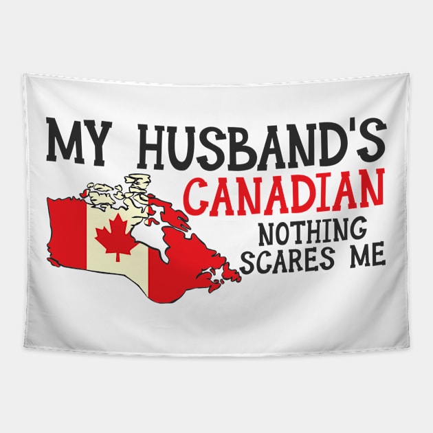 Nothing Scares Me Husband Wife Canada Married Canadian Tapestry by Tom´s TeeStore