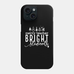 Merry Teacher Bright Students Christmas Funny Teacher Phone Case