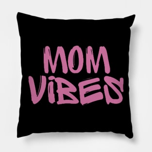 Mom Vibes Pillow