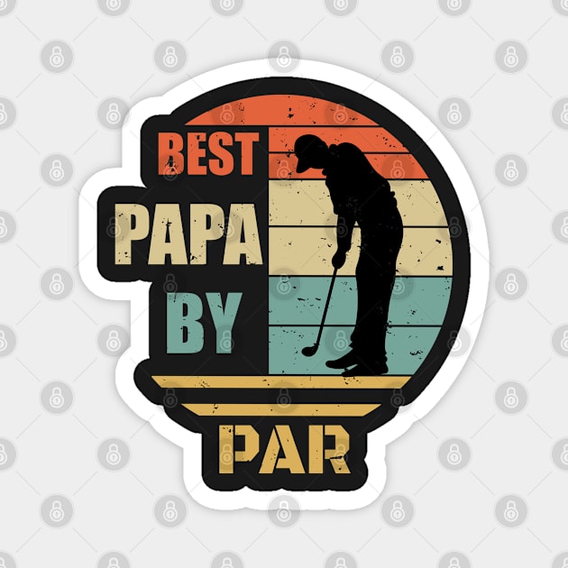 Humor Best Papa By Par Design - Golfing Vintage Sunset - Funny Golfing Design - Golfer Design - Father's Day Gift Magnet by WassilArt