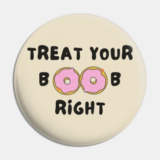 Treat your bb right Pin