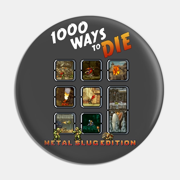 1000 Ways to Die - Metal Slug Edition Pin by Gigan91