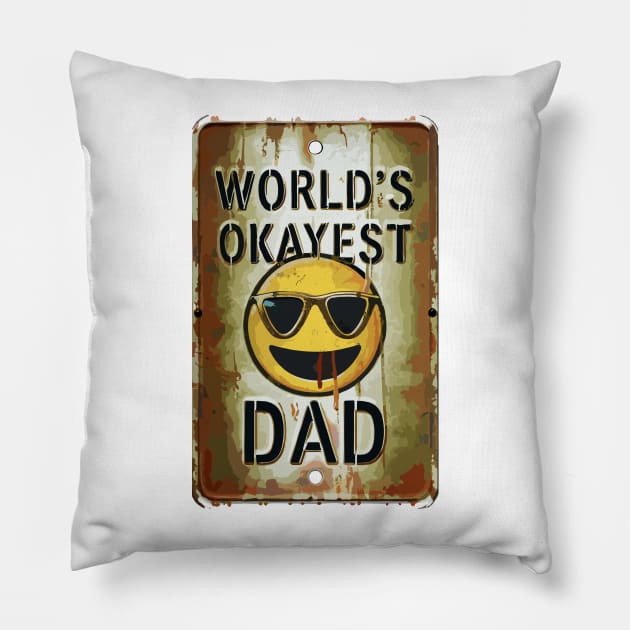 Worlds Okayest Dad "Dad's Cool Vibe: Edition"- Funny Dad Family Pillow by stickercuffs