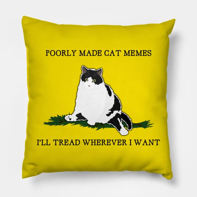 I'll Tread Wherever I Want with PMCM Logo Pillow by Poorly Made Cat Memes