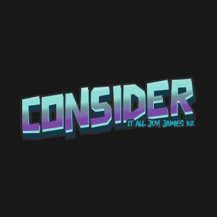 Consider T-Shirt