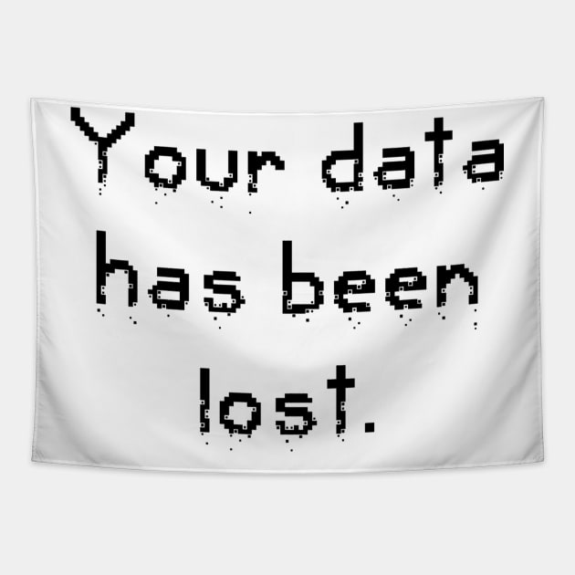 Your data has been lost. Tapestry by AustralianMate