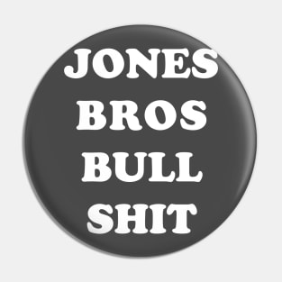 Jones Bros Bull Shit Pin