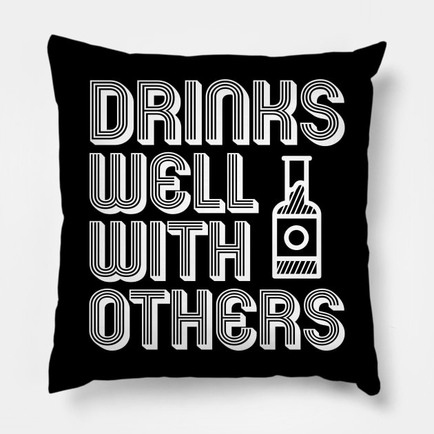 Drinks Well Will Others Pillow by ThyShirtProject - Affiliate