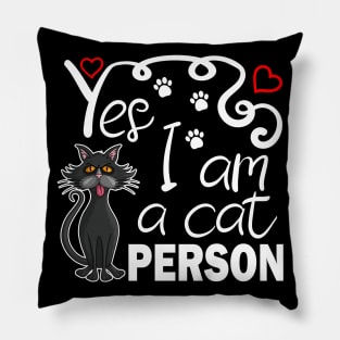 Yes I am a cat person, cat lover gift idea Pillow