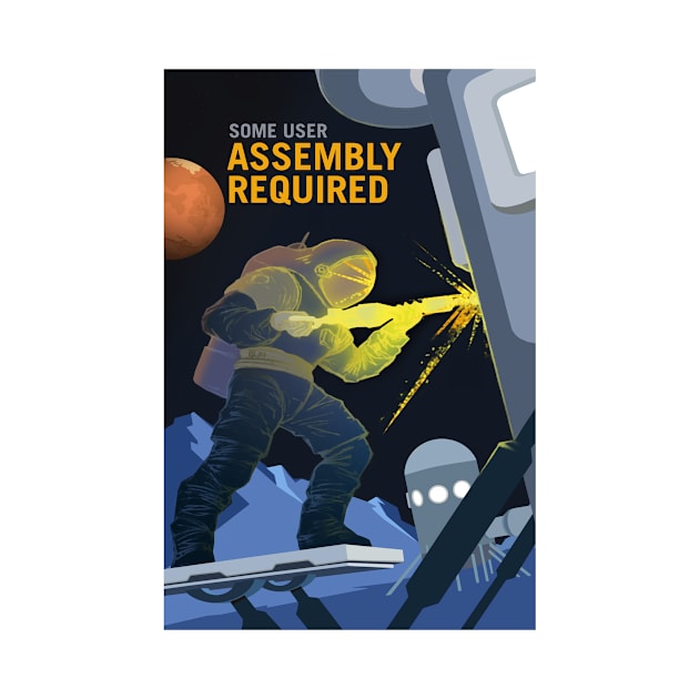 Some Assembly Required by RockettGraph1cs