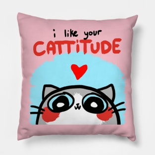 i like your cattitude Pillow