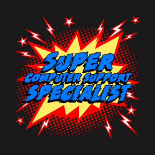 Super Computer Support Specialist T-Shirt