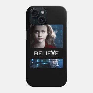 Believe Phone Case