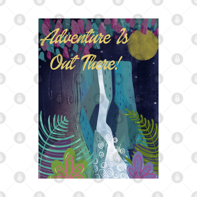 Adventure is Out There! by Scaredy Cat Alchemy 