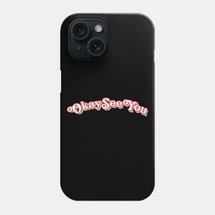 Okay See You Kims Convenience Fan Appa Quote Phone Case