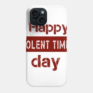 happy violent times Phone Case