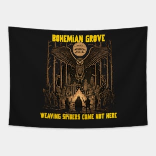 Bohemian grove, weaving spiders come not here Tapestry