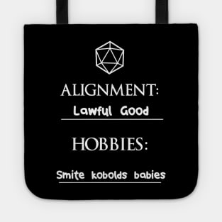 I'm lawful good and my hobby is... Tote