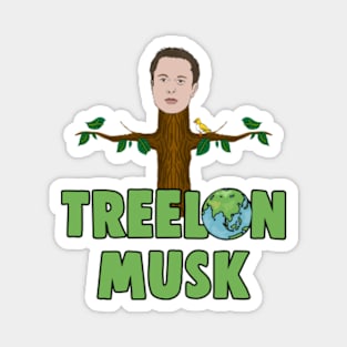 Elon 'Treelon' Musk Planting Trees To Save The World Magnet