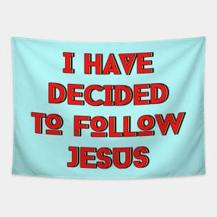 I Have Decided To Follow Jesus | Christian Typography Tapestry