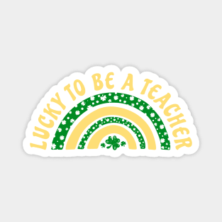 Lucky to be a teacher, saint patricks day Magnet