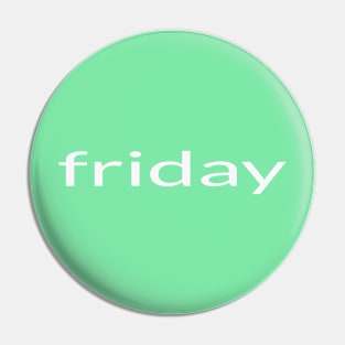 friday Pin